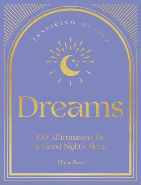 Dreams: 100 Affirmations for a Good Night's Sleep