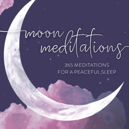 Moon Meditations: 365 Nighttime Reflections for a