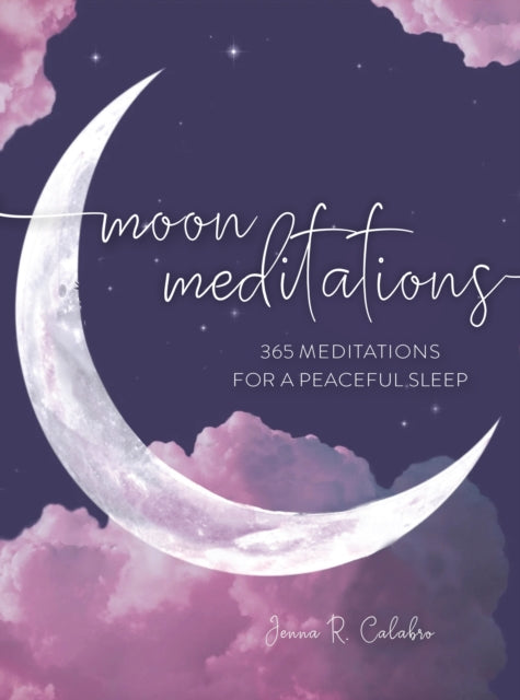 Moon Meditations: 365 Nighttime Reflections for a Peaceful Sleep: Volume 3