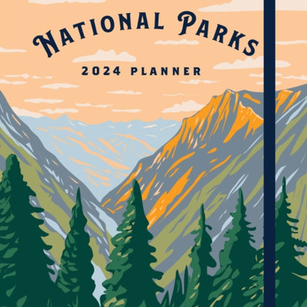 National Parks 2024 Weekly Planner: July 2023 - December 2024