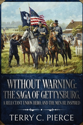 Without Warning: The Saga of Gettysburg, A