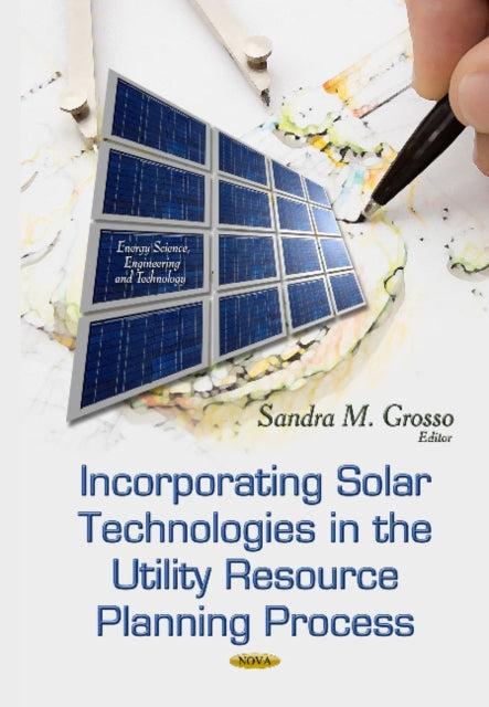 Incorporating Solar Technologies in the Utility