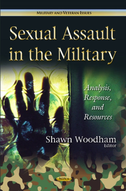 Sexual Assault in the Military: Analysis, Response & Resources