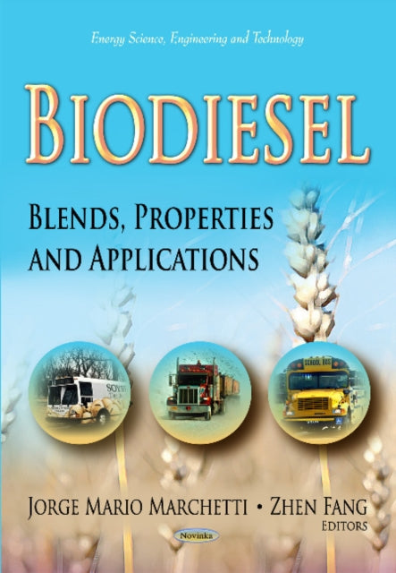 Biodiesel: Blends, Properties & Applications