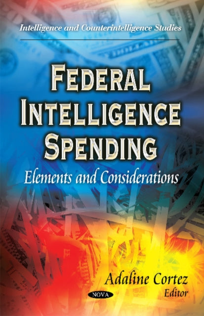 Federal Intelligence Spending: Elements & Considerations