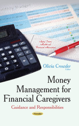 Money Management for Financial Caregivers: Guidance & Responsibilities