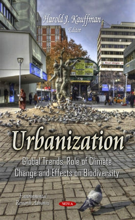 Urbanization: Global Trends, Role of Climate Change & Effects on Biodiversity