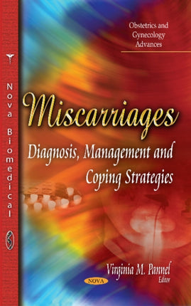 Miscarriages: Diagnosis, Management & Coping