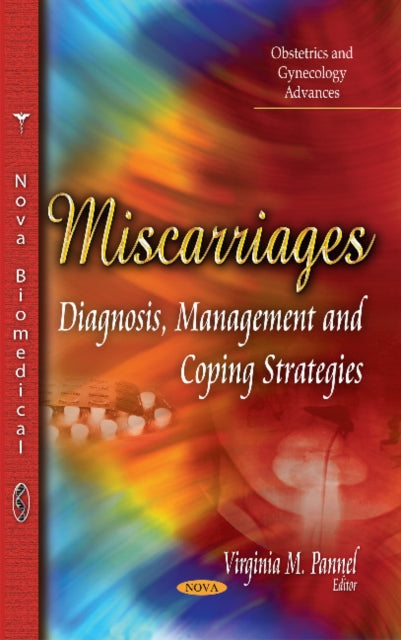 Miscarriages: Diagnosis, Management & Coping