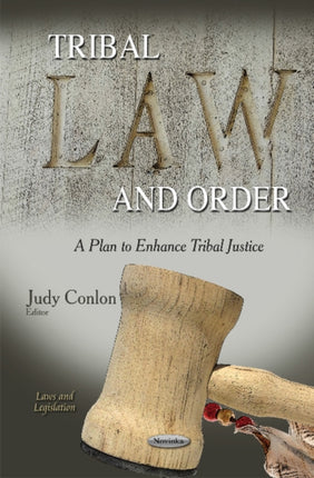 Tribal Law & Order: A Plan to Enhance Tribal Justice