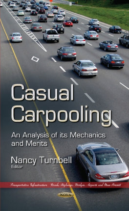 Casual Carpooling: An Analysis of its Mechanics &