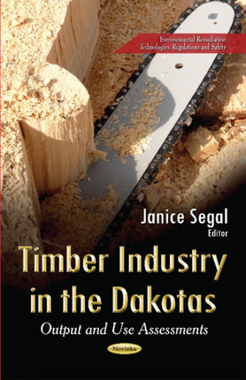 Timber Industry in the Dakotas: Output & Use