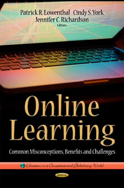 Online Learning: Common Misconceptions & Benefits & Challenges