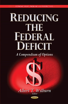 Reducing the Federal Deficit: A Compendium of