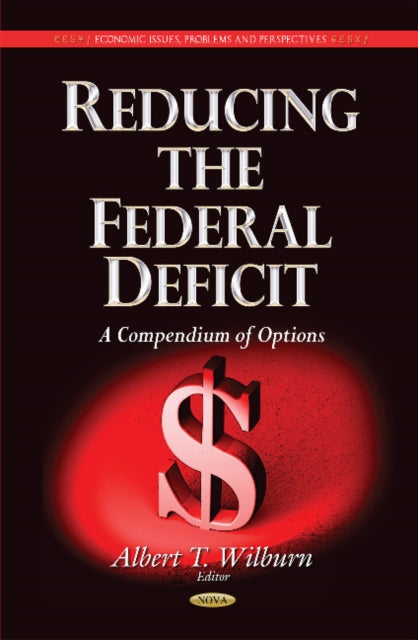 Reducing the Federal Deficit: A Compendium of