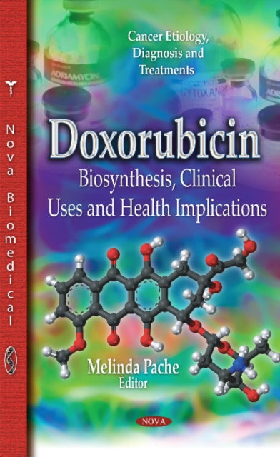 Doxorubicin: Biosynthesis, Clinical Uses & Health Implications