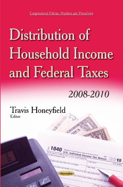 Distribution of Household Income & Federal Taxes: 2008-2010