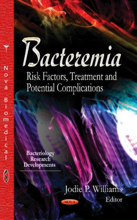 Bacteremia: Risk Factors, Treatment & Potential