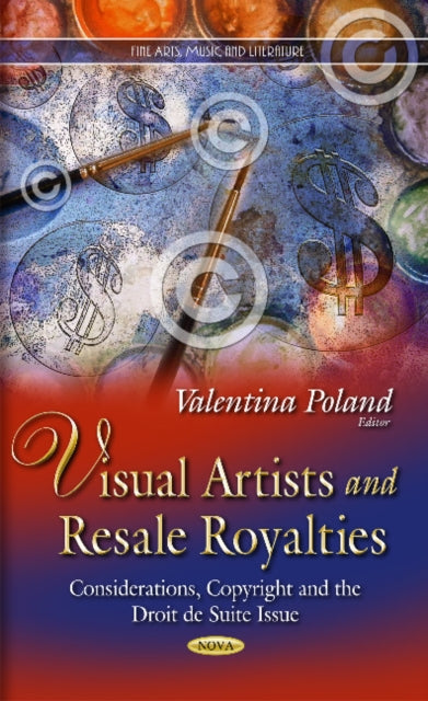 Visual Artists & Resale Royalties: Considerations, Copyright & the Droit de Suite Issue