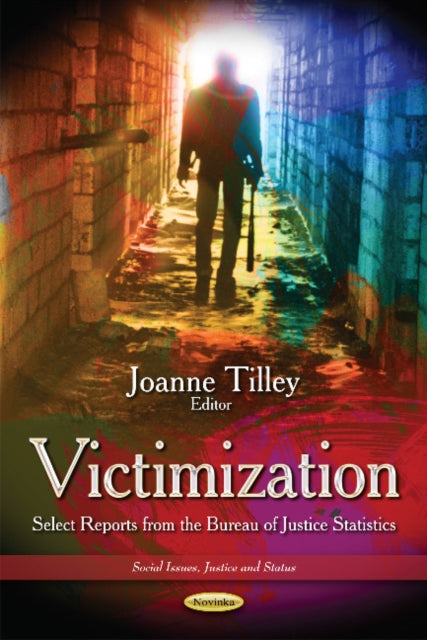 Victimization: Select Reports from the Bureau of