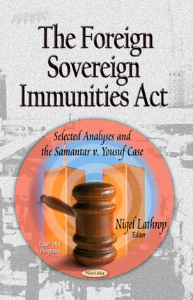 Foreign Sovereign Immunities Act: Selected Analyses & the Samantar v. Yousuf Case