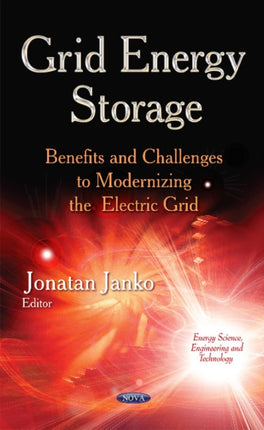 Grid Energy Storage: Benefits & Challenges to