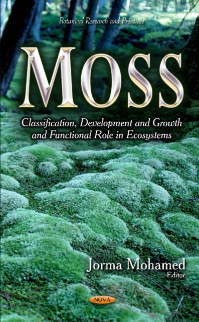 Moss: Classification, Development & Growth & Functional Role in Ecosystems