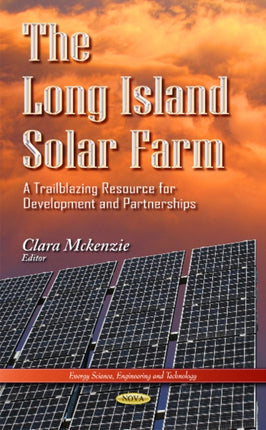 Long Island Solar Farm: A Trailblazing Resource
