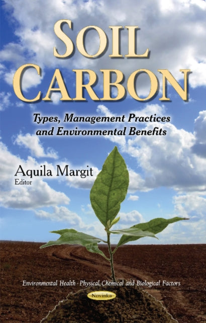 Soil Carbon: Types, Management Practices & Environmental Benefits