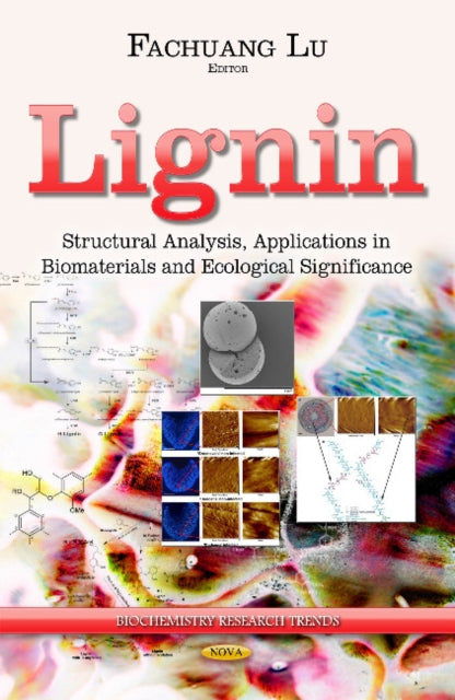 Lignin: Structural Analysis, Applications in