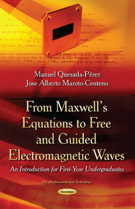 From Maxwells Equations to Free & Guided Electromagnetic Waves: An Introduction for First-Year Undergraduates