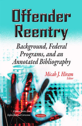 Offender Reentry: Background, Federal Programs &