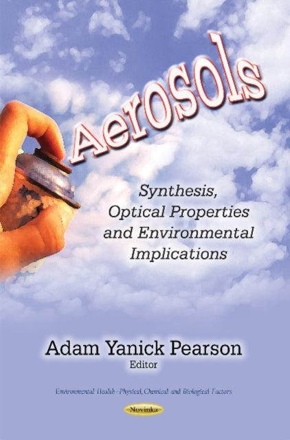 Aerosols: Synthesis, Optical Properties &