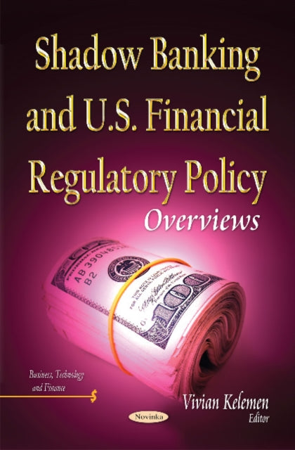 Shadow Banking & U.S. Financial Regulatory