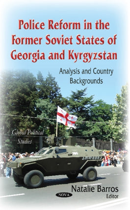 Police Reform in the Former Soviet States of