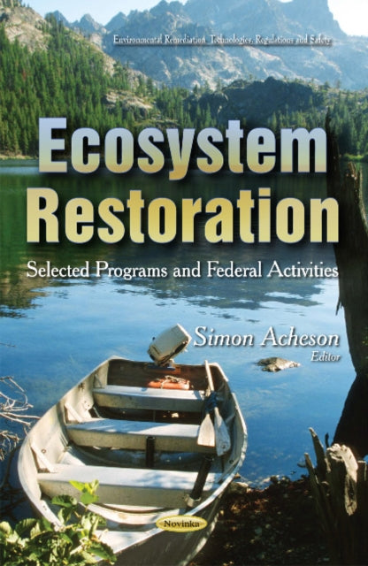 Ecosystem Restoration: Selected Programs &