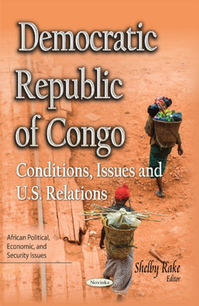Democratic Republic of Congo: Conditions, Issues