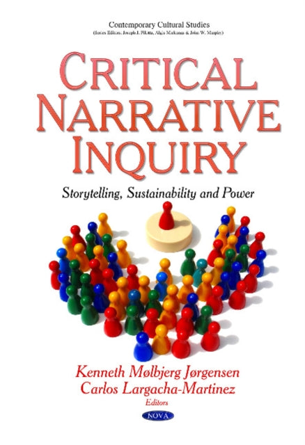 Critical Narrative Inquiry: Ethics, Sustainability & Action to Critical Narrative Inquiry - Storytelling, Sustainability & Power