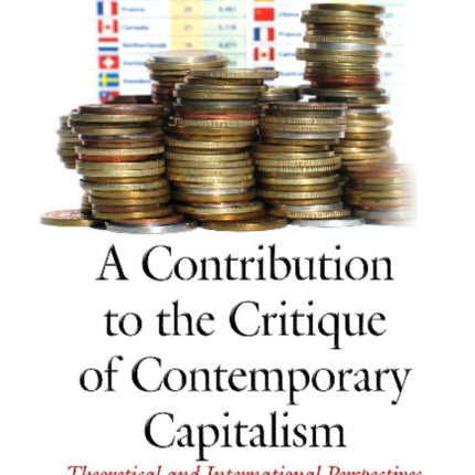 Contribution to the Critique of Contemporary Capitalism: Theoretical & International Perspectives