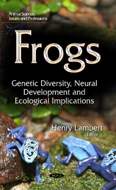 Frogs: Genetic Diversity, Neural Development & Ecological Implications