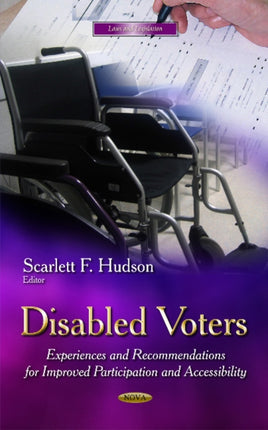 Disabled Voters: Experiences & Recommendations