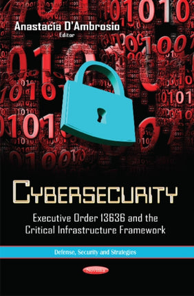 Cybersecurity: Executive Order 13636 & the