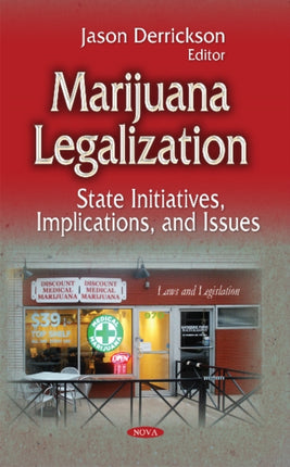 Marijuana Legalization: State Initiatives,