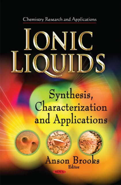 Ionic Liquids: Synthesis, Characterization & Applications