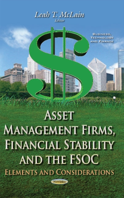 Asset Management Firms, Financial Stability & the FSOC: Elements & Considerations