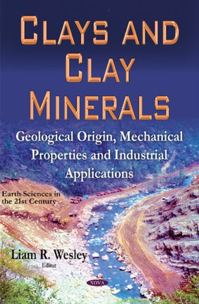 Clays & Clay Minerals: Geological Origin,