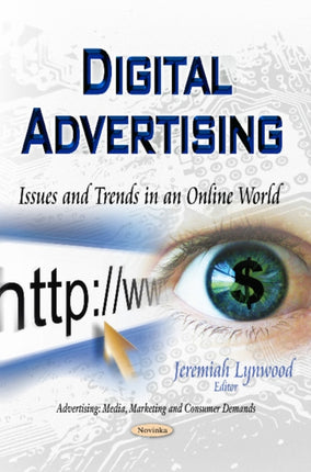 Digital Advertising: Issues & Trends in an Online