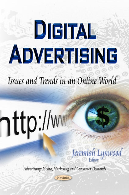 Digital Advertising: Issues & Trends in an Online