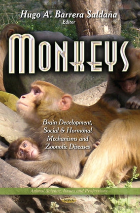 Monkeys: Brain Development, Social & Hormonal