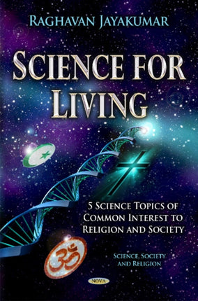 Science for Living: 5 Science Topics of Common Interest to Religion & Society